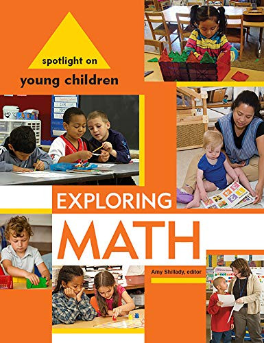 Spotlight on Young Children: Exploring Math by Amy Shillady, 9781928896852