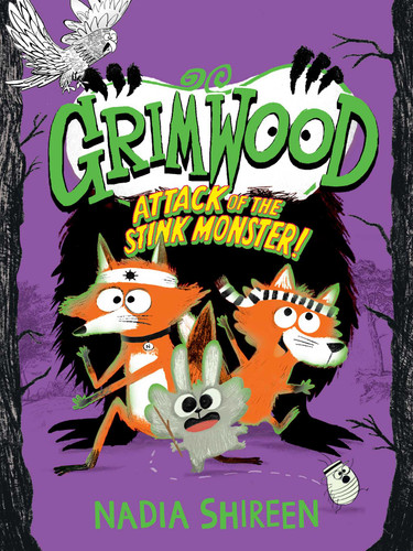 Grimwood: Attack of the Stink Monster! by Nadia Shireen, 9781524886387