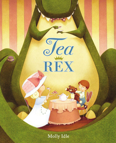 Tea Rex by Molly Idle, 9780670014309