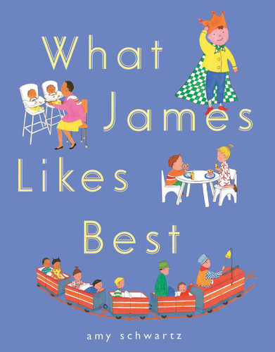 What James Likes Best by Amy Schwartz, Amy Schwartz, 9781665956253