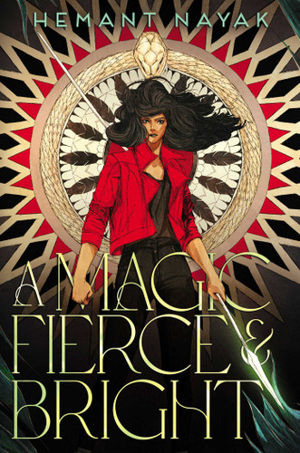 A Magic Fierce and Bright by Hemant Nayak, 9781665921817