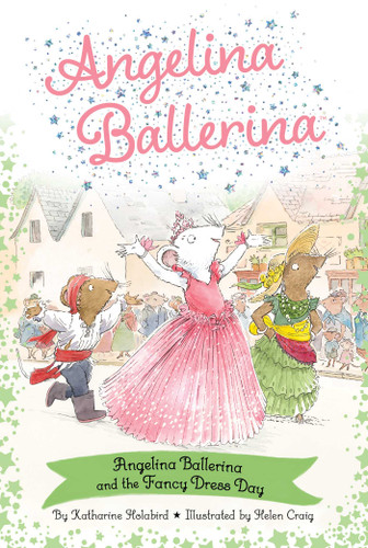 Angelina Ballerina and the Fancy Dress Day by Katharine Holabird, Helen Craig, 9781665954976