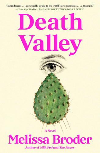 Death Valley (A Novel) - 9781668024867 by Melissa Broder, 9781668024867 Death Valley (A Novel) - 9781668024867 by Melissa Broder, 9781668024867