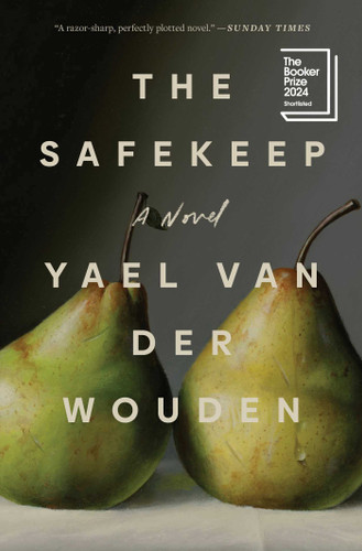 The Safekeep by Yael van der Wouden, 9781668034347
