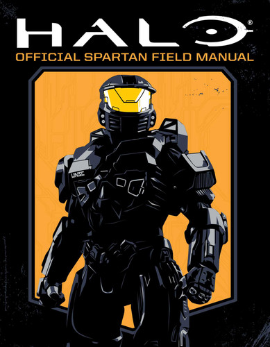 Halo: Official Spartan Field Manual by Kenneth Peters, Kiel Phegley, 9781668037799