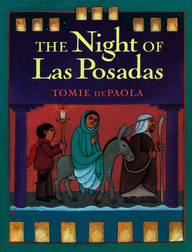 The Night of Las Posadas by Tomie dePaola, Tomie dePaola, 9780698119017