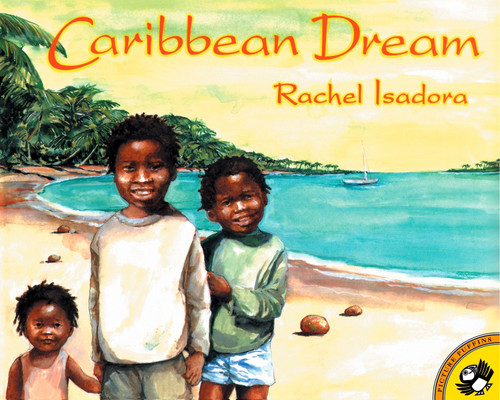 Caribbean Dream by Rachel Isadora, Rachel Isadora, 9780698119444