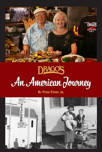 Drago's (An American Journey) by Peter P. Finney Jr., Mike Rodrigue, 9781455627868