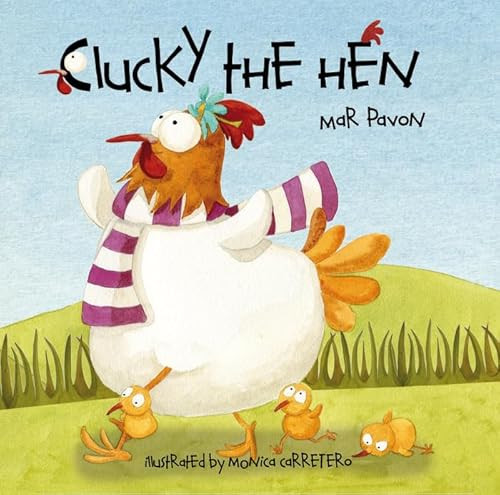 Clucky the Hen by Mar Pavón, Mónica Carretero, Jon Brokenbrow, 9788415241089