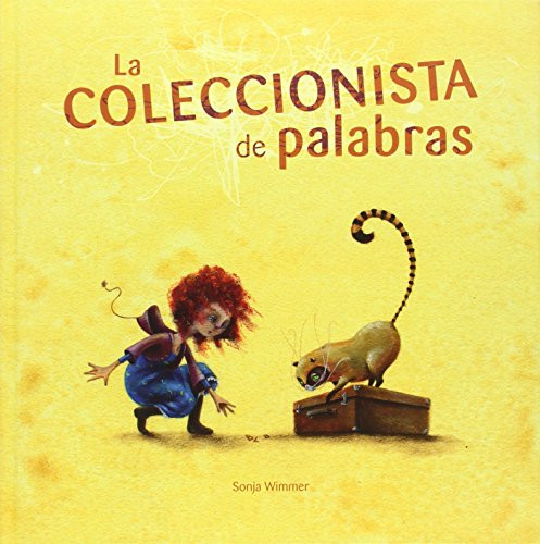 La coleccionista de palabras (The Word Collector) (Spanish Edition) by Sonja Wimmer, Sonja Wimmer, 9788493824068 La coleccionista de palabras (The Word Collector) (Spanish Edition) by Sonja Wimmer, Sonja Wimmer, 9788493824068