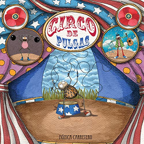 Circo de pulgas (Flea Circus) (Spanish Edition) by Mónica Carretero, Mónica Carretero, 9788493781453