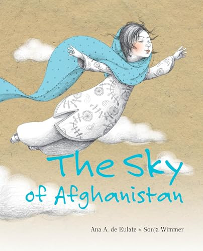 The Sky of Afghanistan by Ana Eulate, Sonja Wimmer, Jon Brokenbrow, 9788415503040