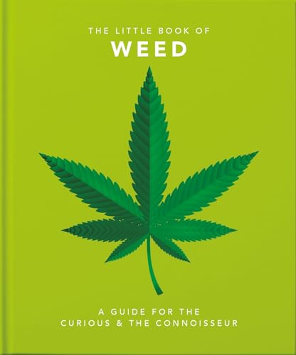 Little Book of Weed (A Guide for the Curious and the Connoisseur) (Miniature Edition) by Orange Hippo!, 9781911610526