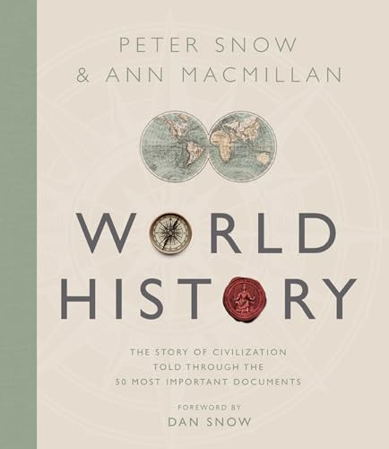 Treasures of World History (The Story Of Civilization in 50 Documents) by Peter Snow, Ann MacMillan, 9780233006048
