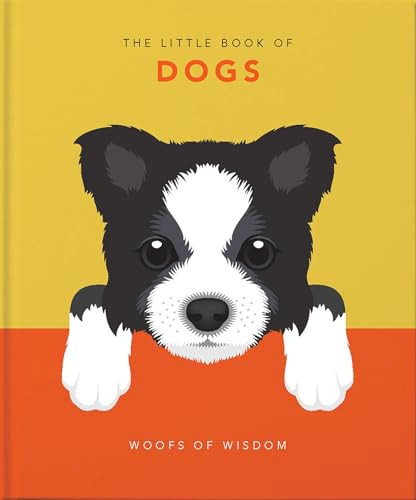 The Little Book of Dogs (Woofs of Wisdom) (Miniature Edition) by Orange Hippo!, 9781911610953