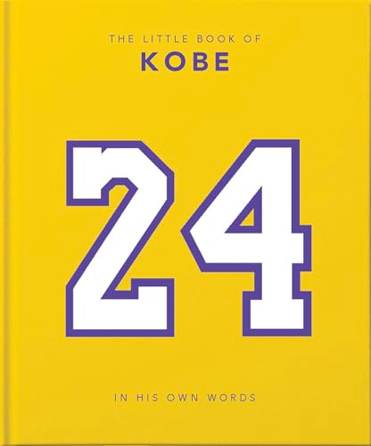 The Little Book of Kobe (In His Own Words-The Wisdom of a King of Sport, Business and Charity) (Miniature Edition) by Orange Hippo, 9781911610960