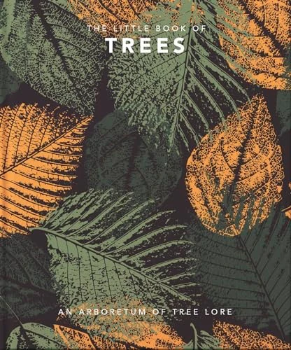 The Little Book of Trees (An arboretum of tree lore) (Miniature Edition) by Orange Hippo, 9781800690080