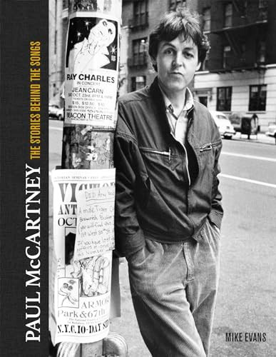 Paul McCartney: The Stories Behind 50 Classic Songs, 1970-2020 by Mike Evans, 9781787397378