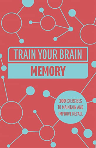 Train Your Brain: Memory (200 puzzles to unlock your mental potential) by Gareth Moore, 9781802795622