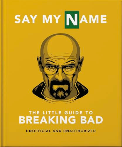 Say My Name (The Little Guide to Breaking Bad) by OH, 9781800695795