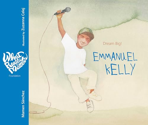 Emmanuel Kelly (Dream Big!) by Mamen Sánchez, Zuzanna Celej, Jon Brokenbrow, 9788416733408