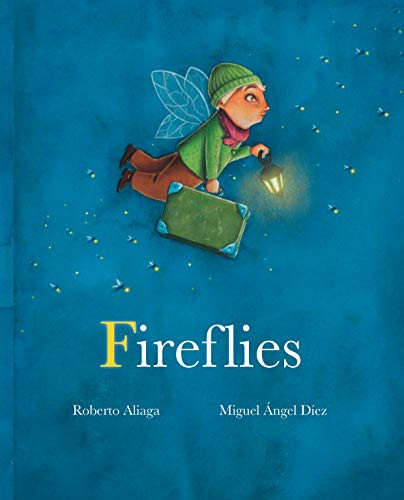 Fireflies - 9788416733545 by Roberto Aliaga, Miguel Ángel Díez, Jon Brokenbrow, 9788416733545