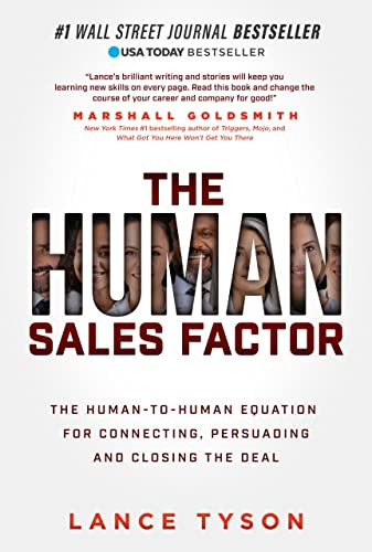 The Human Sales Factor (The Human-to-Human Equation for Connecting, Persuading, and Closing the Deal) by Lance Tyson, 9781631957055