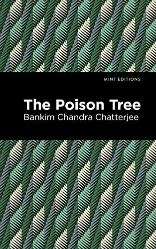 The Poison Tree - 9781513299389 by Bankim Chandra Chatterjee, Mint Editions, 9781513299389
