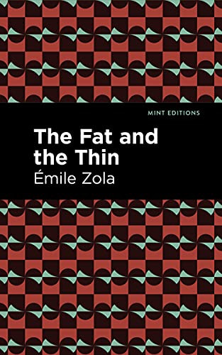 The Fat and the Thin - 9781513282091 by Émile Zola, Mint Editions, 9781513282091