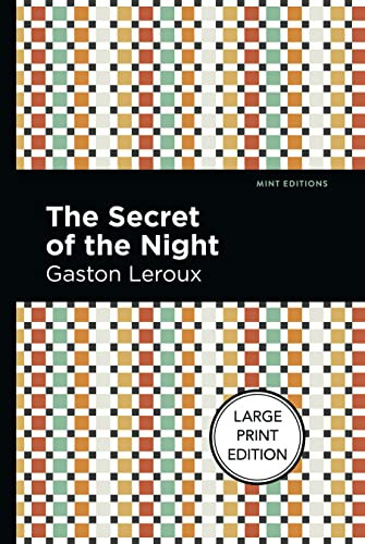 The Secret of the Night - 9781513282923 by Gaston Leroux, Mint Editions, 9781513282923