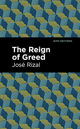 The Reign of Greed - 9781513225005 by José Rizal, Mint Editions, 9781513225005