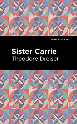 Sister Carrie - 9781513282336 by Theodore Dreiser, Mint Editions, 9781513282336