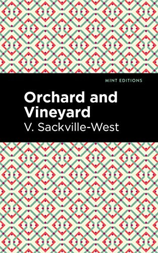 Orchard and Vineyard by V. Sackville-West, Mint Editions, 9781513212203