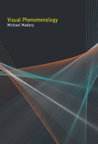 Visual Phenomenology by Michael Madary, 9780262549936