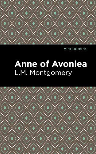 Anne of Avonlea - 9781513267500 by L. M. Montgomery, Mint Editions, 9781513267500