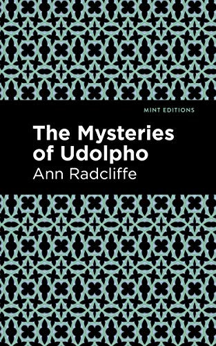 The Mysteries of Udolpho - 9781513266121 by Ann Radcliffe, Mint Editions, 9781513266121