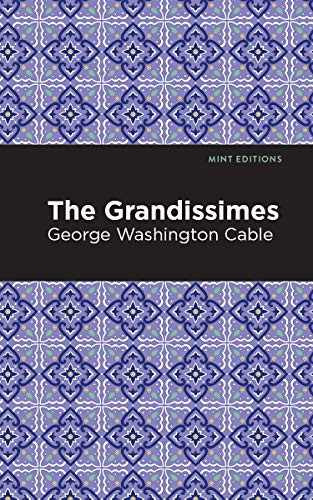 The Grandissimes - 9781513268880 by George Washington Cable, Mint Editions, 9781513268880