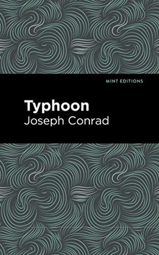 Typhoon by Joseph Conrad, Mint Editions, 9781513269405