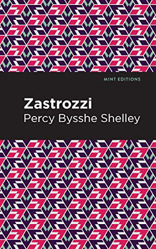 Zastrozzi by Percy Bysshe Shelley, Mint Editions, 9781513277738