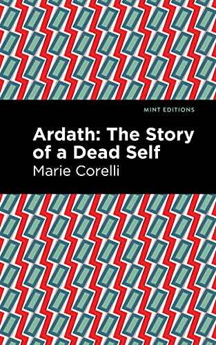 Ardath (The Story of a Dead Self) - 9781513281551 by Marie Corelli, Mint Editions, 9781513281551