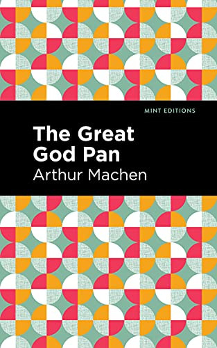 The Great God Pan - 9781513282978 by Arthur Machen, Mint Editions, 9781513282978
