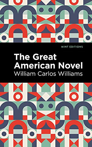 The Great American Novel - 9781513283012 by William Carlos Williams, Mint Editions, 9781513283012