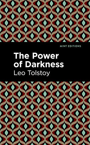 The Power of Darkness by Leo Tolstoy, Mint Editions, 9781513291307
