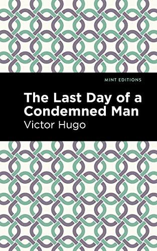 The Last Day of a Condemned Man - 9781513291390 by Victor Hugo, Mint Editions, 9781513291390