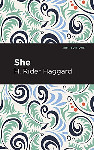 She - 9781513264950 by H. Rider Haggard, Mint Editions, 9781513264950