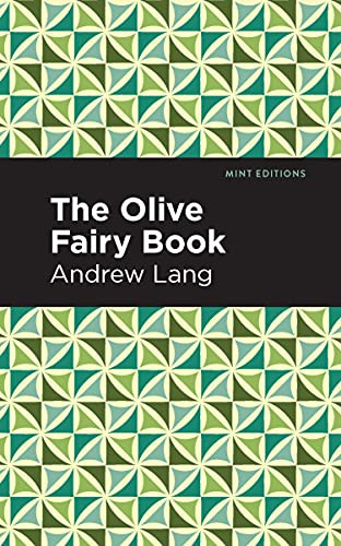 The Olive Fairy Book - 9781513281704 by Andrew Lang, Mint Editions, 9781513281704