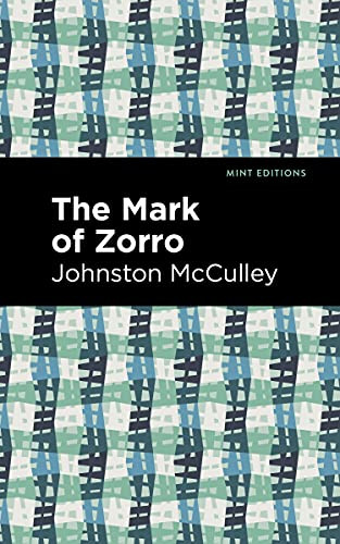 The Mark of Zorro - 9781513299815 by Johnston McCulley, Mint Editions, 9781513299815