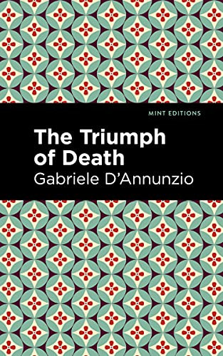 The Triumph of Death by Gabriele D'Annunzio, Mint Editions, 9781513291215