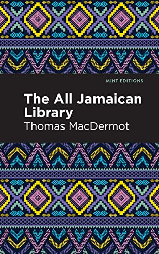 The All Jamaican Library by Thomas MacDermot, Mint Editions, 9781513211657
