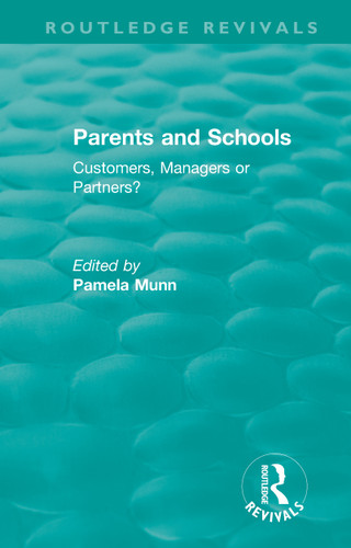 Parents and Schools (1993) (Customers, Managers or Partners?) by Pamela Munn, 9780815379683